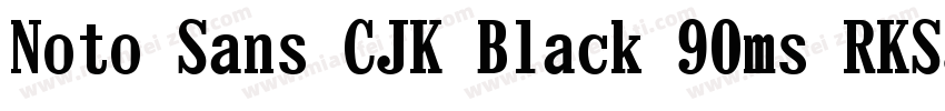 Noto Sans CJK Black 90ms RKSJ H字体转换